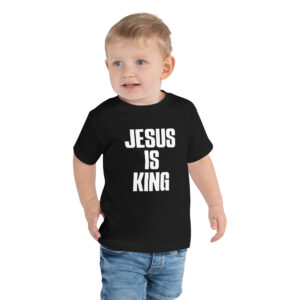 Jesus is King Toddler T-Shirt