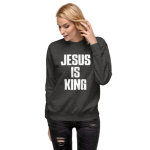 Jesus is King Sweater