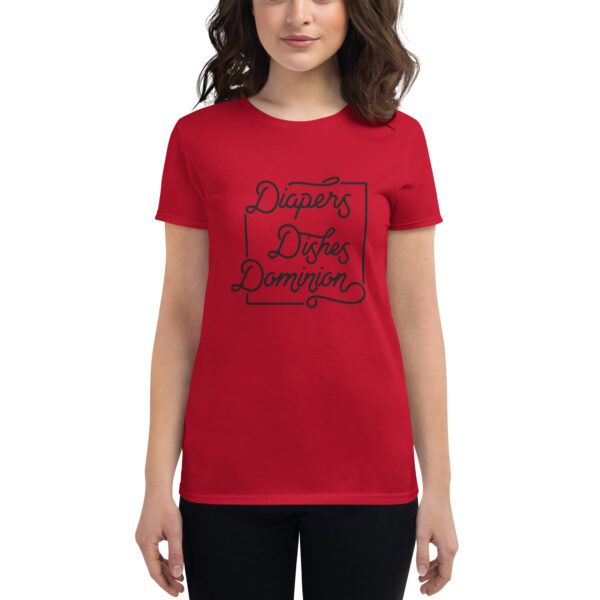 Diapers, Dishes, Dominion Women's T-Shirt